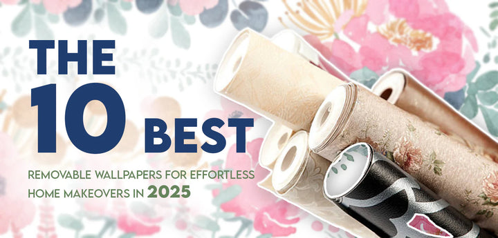 The 10 Best Removable Wallpapers for Effortless Home Makeovers in 2025